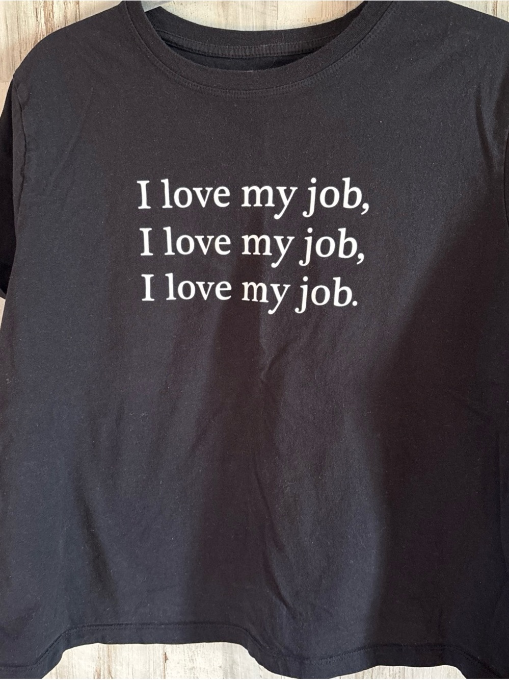 Target Black Short Sleeve Tee with White "I love my job" Graphic